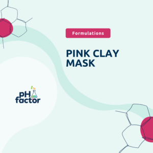Pink Clay Mask Formulation